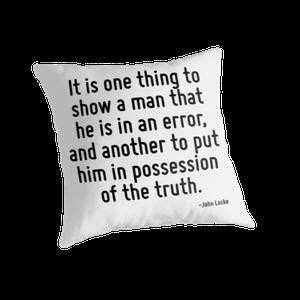 It is one thing to show a man that he is in an error, and another to ...