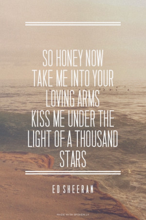 So honey now Take me into your loving arms Kiss me under the light of ...