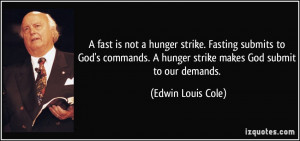... God's commands. A hunger strike makes God submit to our demands