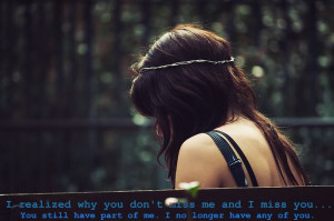 Realized why you Dont miss me – Break up Quote