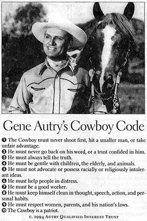 Gene Autry's Cowboy Code. This country needs more cowboys!