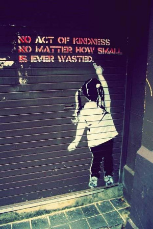 Banksy act of kindness quote