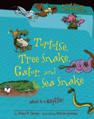 Start by marking “Tortoise, Tree Snake, Gator, and Sea Snake: What ...