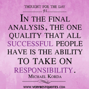 ability to take on responsibility quotes,Thought for the day