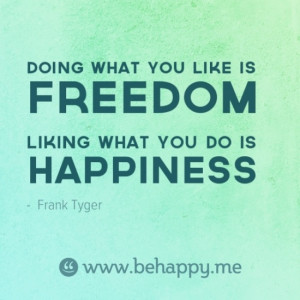 freedom / happiness