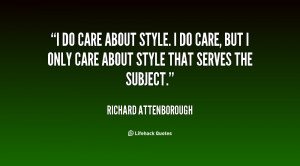 quote-Richard-Attenborough-i-do-care-about-style-i-do-62377.png