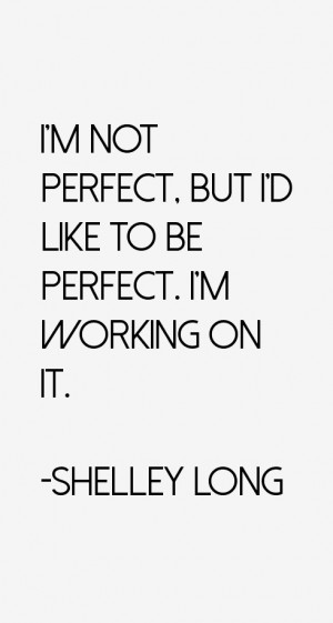 Shelley Long Quotes & Sayings