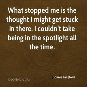 Bonnie Langford - What stopped me is the thought I might get stuck in ...