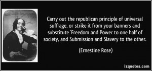 Carry out the republican principle of universal suffrage, or strike it ...