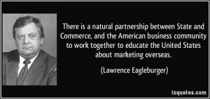 There is a natural partnership between State and Commerce, and the ...