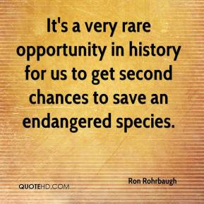 Save Endangered Species Quotes Ron Rohrbaugh - It s a very