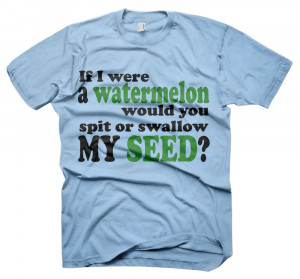 Details about Mens Watermelon Jokes T-Shirt Funny Rude Sayings Slogans ...
