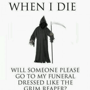 Grim Reaper.