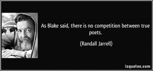 There Is No Competition Quotes As blake said, there is no