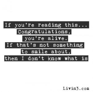 ... tags for this image include: alive, quote, text, quotes and smile