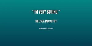 Melissa Mccarthy Quotes