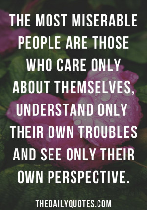 people are those who care only about themselves, understand only ...