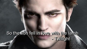 Twilight, quotes, sayings, lamb, lion, love, movie quote