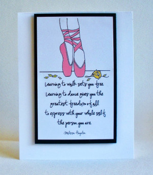 Quotes: Ballet Quotes ; Fonts: Kevin and Amanda