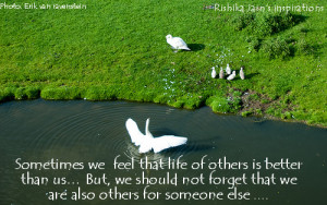 Sometimes we feel that life of others is better than us…. But, we ...