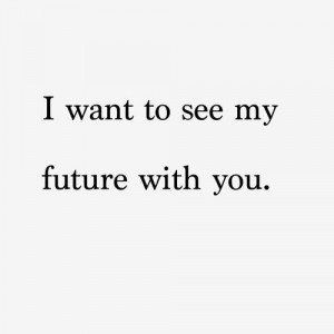 future, love, quote, relationship, text, wish, you