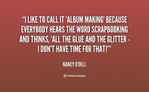 quote-Nancy-ODell-i-like-to-call-it-album-making-27552.png