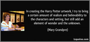 In creating the Harry Potter artwork, I try to bring a certain amount ...