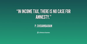 income tax quotes source http quotes lifehack org quote pchidambaram ...