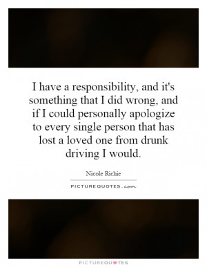 ... that has lost a loved one from drunk driving I would. Picture Quote #1