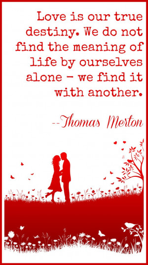 love this quote by Thomas Merton - Finding Love