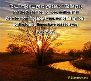 He All Wipe Away Every Tear From Their Eyes, And Death Shall Be No ...
