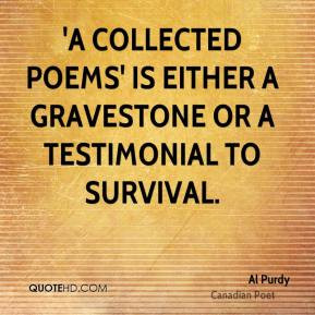 Al Purdy - 'A collected poems' is either a gravestone or a testimonial ...