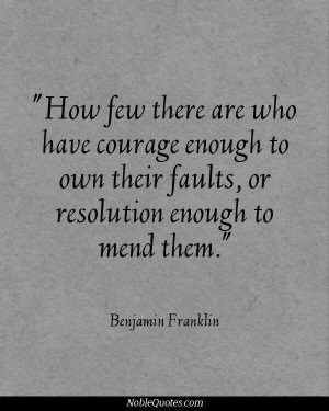 Benjamin Franklin. Courage.