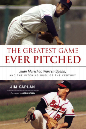 ... : Juan Marichal, Warren Spahn, and the Pitching Duel of the Century