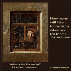 World of Proverbs - Famous Quotes: How many will listen to the truth ...