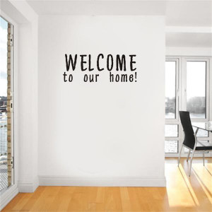 Home :: Vinyl Sayings and Quotes :: WELCOME to our Home