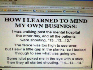 Learn to mind your own business
