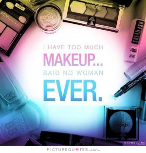 Makeup Quotes Woman Quotes