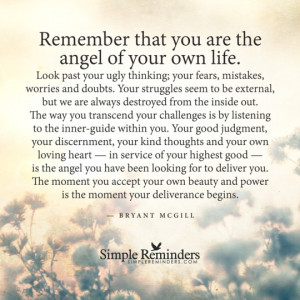 You are the angel of your own life