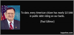 To date, every American citizen has nearly $27,000 in public debt ...