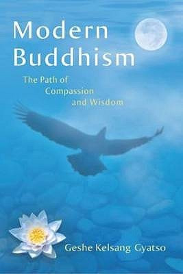 Modern Buddhism: The Path of Compassion and Wisdom: Volume 1 Sutra ...