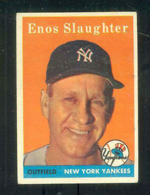 1958 Topps #142 Enos Slaughter [#a] (Yankees) Baseball cards value