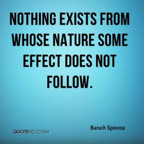 baruch-spinoza-baruch-spinoza-nothing-exists-from-whose-nature-some ...