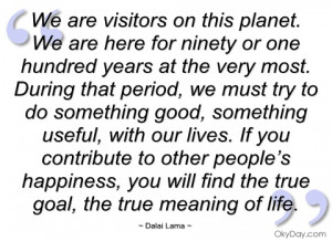 we are visitors on this planet dalai lama