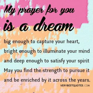Dream quotes prayer quotes my prayer for you is a dream