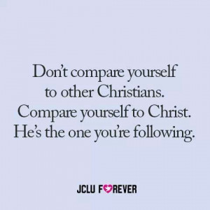 Compare yourself to Christ