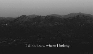 don’t know where I belong… Follow for more relatable quotes and ...