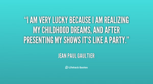 quote-Jean-Paul-Gaultier-i-am-very-lucky-because-i-am-16299.png