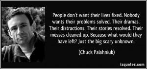 ... up. Because what would they have left? Just the big scary unknown