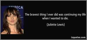 More Juliette Lewis Quotes